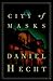 City of Masks by Daniel Hecht