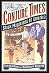 Conjure Times: Black Magicians in America Conjure Times: Black Magicians in America