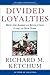 Divided Loyalties: How the ...