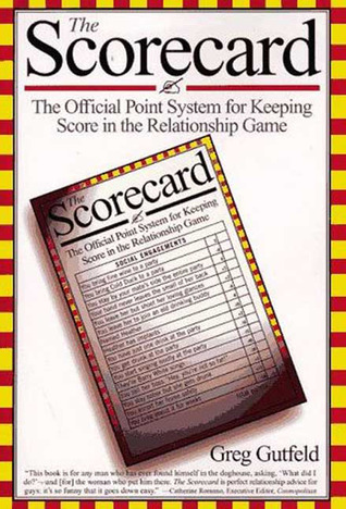 The Scorecard: The Official Point System for Keeping Score in the Relationship Game