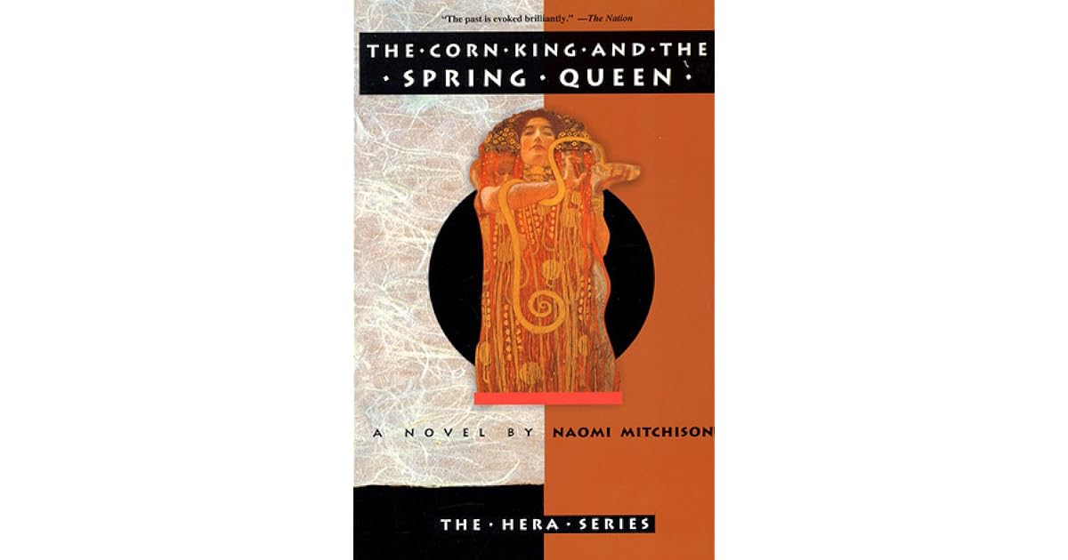 The Corn King and the Spring Queen by Naomi Mitchison