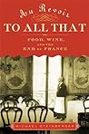 Au Revoir to All That by Michael Steinberger