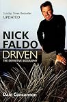 Nick Faldo: Driven: The Definitive Biography
