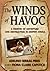 The Winds of Havoc: A Memoir of Adventure and Destruction in Deepest Africa