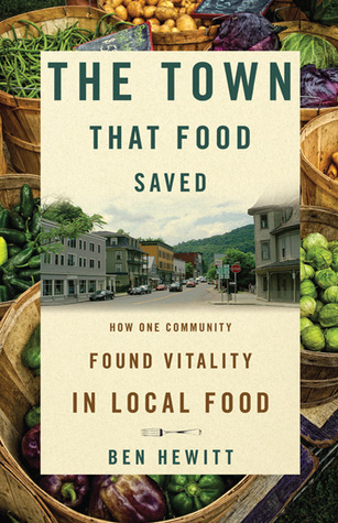 The Town That Food Saved: How One Community Found Vitality in Local Food (Hardcover)