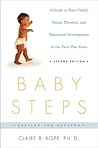 Baby Steps: A Guide to Your Child's Social, Physical, Mental and Emotional Development in the First Two Years