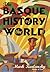 The Basque History of the World by Mark Kurlansky