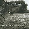 Upstream: Fly Fishing in the American West