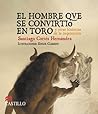 El Hombre Que Se Convirtio En Toro Y Otras Historias De La Inquisicion / The Man Who Turned into a Bull and other Storie of the Inquisition (La Otra Escalera / The Other Stair) (Spanish Edition)