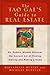 The Tao Gal's Guide to Real Estate: Finding the House of Your Dreams with the Help of Six Women and the Ancient Art of the Tao