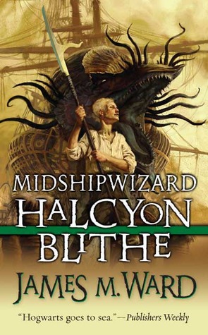 Midshipwizard Halcyon Blithe (Halcyon Blithe, #1)