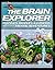 The Brain Explorer (Exploratorium at Home)