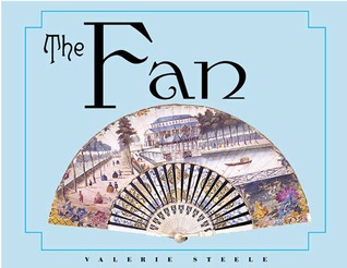 The Fan: Fashion and Femininity Unfolded (Hardcover)