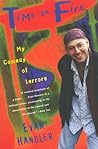 Time on Fire: My Comedy of Terrors Time on Fire: My Comedy of Terrors