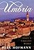 The Umbria: Italy's Timeles...