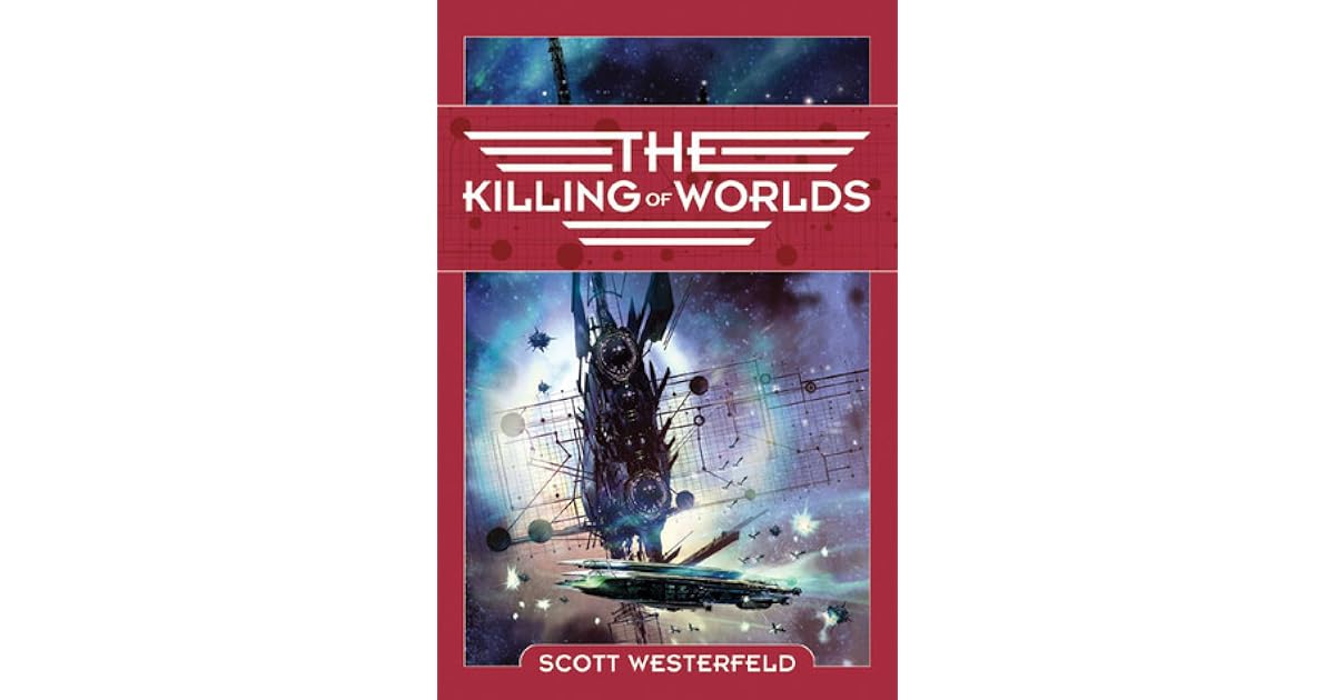 The Killing Of Worlds Succession 2 By Scott Westerfeld