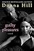 Guilty Pleasures by Donna Hill Guilty Pleasures by Donna Hill
