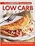 The Complete Step-By-Step Low Carb Cookbook by Anne C. Cain