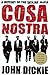 Cosa Nostra: A History of the Sicilian Mafia