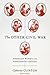 The Other Civil War: Americ...