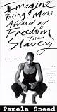 Imagine Being More Afraid of Freedom Than Slavery: Poems Imagine Being More Afraid of Freedom Than Slavery: Poems