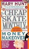 Cheapskate Monthly Money Makeover Cheapskate Monthly Money Makeover