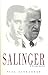 Salinger by Paul Alexander Salinger by Paul Alexander