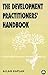 The Development Practitioners' Handbook by Allan Kaplan