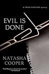 Evil Is Done: A Trish Maguire Mystery Evil Is Done: A Trish Maguire Mystery