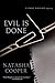 Evil Is Done by Natasha Cooper