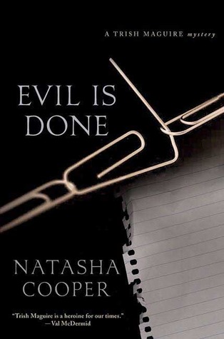 Evil Is Done: A Trish Maguire Mystery (Hardcover)
