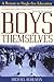Boys Themselves: A Return t...