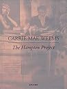 Carrie Mae Weems: The Hampton Project Carrie Mae Weems: The Hampton Project