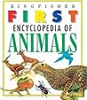 Kingfisher First Encyclopedia of Animals