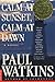 Calm at Sunset, Calm at Dawn by Paul Watkins