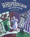 The Whispering Room: Haunted Poems