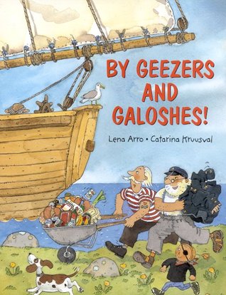 By Geezers and Galoshes! (Hardcover)