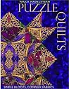 Puzzle Quilts: Simple Blocks, Complex Fabrics Puzzle Quilts: Simple Blocks, Complex Fabrics