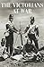 The Victorians at War