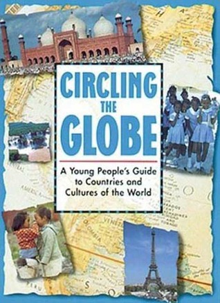 Circling the Globe: A Young Peoples Guide to Countries and Cultures of the World (Hardcover)