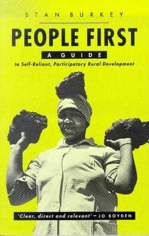 People First: A Guide to Self-Reliant, Participatory Rural Development