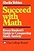 Succeed with Math: Every Student's Guide to Conquering Math Anxiety