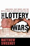 The Lottery Wars: Long Odds, Fast Money, and the Battle Over an American Institution
