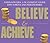 Believe and Achieve