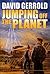 Jumping Off the Planet (Din...