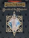 Secrets of the Magister (Advanced Dungeons & Dragons: Forgotten Realms) Secrets of the Magister (Advanced Dungeons & Dragons: Forgotten Realms)