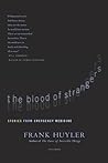 The Blood of Strangers: Stories from Emergency Medicine