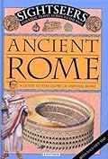 Ancient Rome: A Guide to the Glory of Imperial Rome