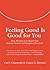 Feeling Good Is Good for You by Carl J. Charnetski