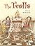 The Trolls by Polly Horvath